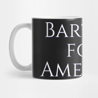 West Wing Font Quote Bartlet for America Mug